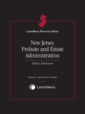 cover image of LexisNexis Practice Guide: New Jersey Probate and Estate Administration